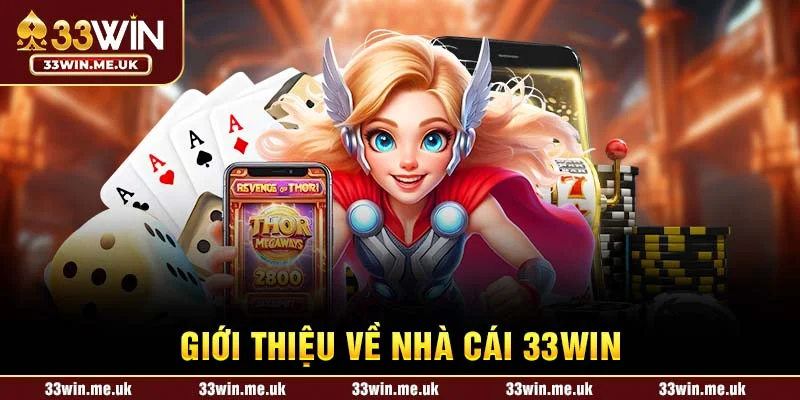Giới Thiệu Về Nhà Cái 33WIN