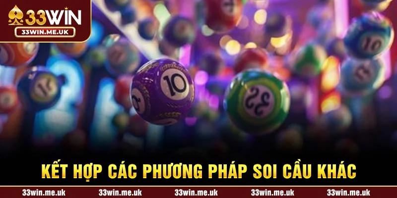 Kết hợp các phương pháp soi cầu khác