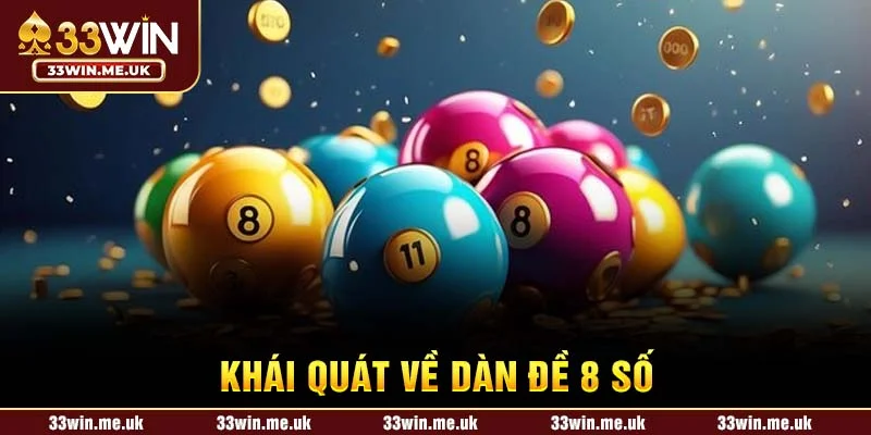 Khái quát về dàn đề 8 số